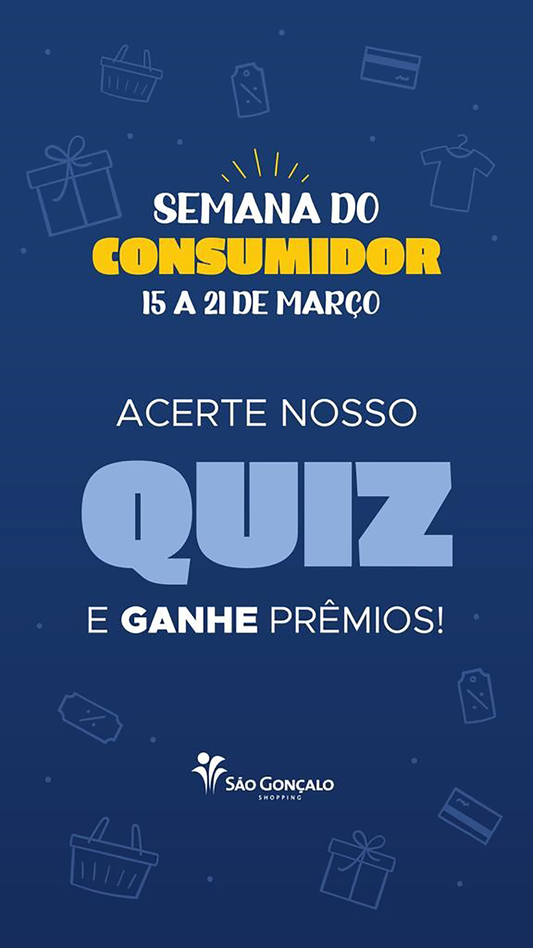 São Gonçalo Shopping - QUIZ Dia do Consumidor