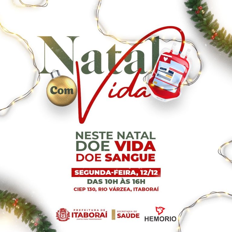 Natal Com Vida Prefeitura de Itaboraí promove campanha para doação de sangue nesta segunda-feira 1212