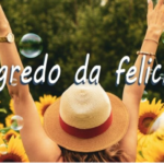 segredo da felicidade