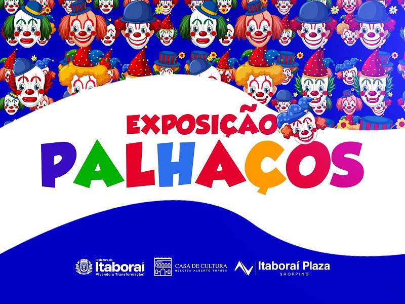 Casa de Cultura Heloísa Alberto Torres apresenta a exposição “Palhaços” no Itaboraí Plaza Shopping