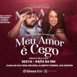 Itaboraí recebe “Meu Amor é Cego”, primeira comédia romântica do mundo protagonizada por dois atores cegos