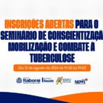 Inscrições abertas para o V Seminário de Conscientização, Mobilização e Combate à Tuberculose em Itaboraí (3)