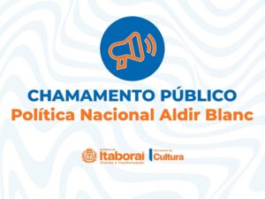 Itaboraí amplia apoio à cultura com editais da Política Nacional Aldir Blanc